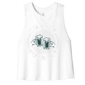 Irish Drinking Quote Cheers Fuckers Funny St Patricks Day Women's Racerback Cropped Tank