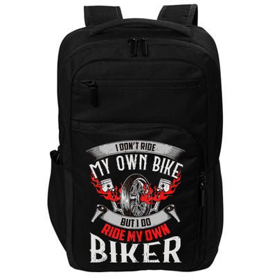I Dont Ride My Own Bike Biker Chick Wife Red Motorcycle Impact Tech Backpack