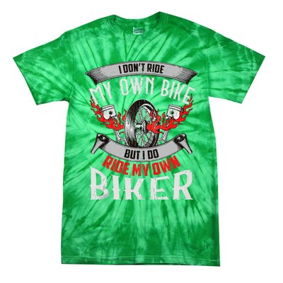 I Dont Ride My Own Bike Biker Chick Wife Red Motorcycle Tie-Dye T-Shirt