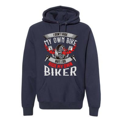 I Dont Ride My Own Bike Biker Chick Wife Red Motorcycle Premium Hoodie