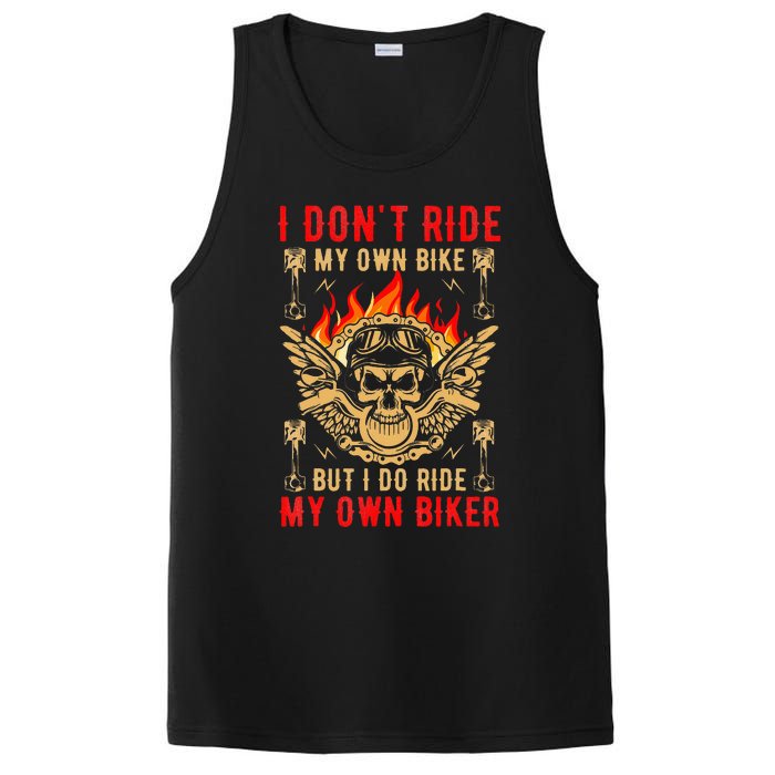 I Dont Ride My Own Bike But I Do Ride My Own Biker PosiCharge Competitor Tank