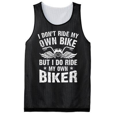 I Dont Ride My Own Bike But I Do Ride My Own Biker Funny Mesh Reversible Basketball Jersey Tank