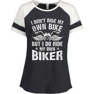 I Dont Ride My Own Bike But I Do Ride My Own Biker Funny Enza Ladies Jersey Colorblock Tee