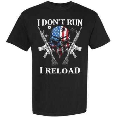 I Dont Run I Reload Gun Rights AR 15 Skull American Flag Garment-Dyed Heavyweight T-Shirt