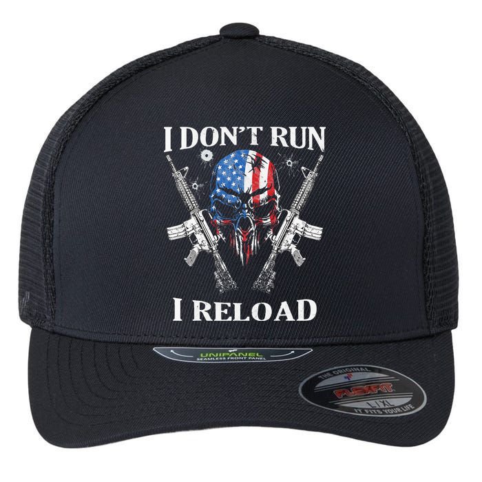 I Dont Run I Reload Gun Rights AR 15 Skull American Flag Flexfit Unipanel Trucker Cap