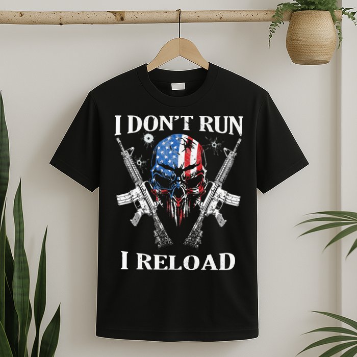 I Dont Run I Reload Gun Rights AR 15 Skull American Flag T-Shirt