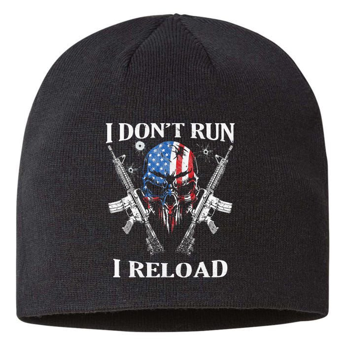 I Dont Run I Reload Gun Rights AR 15 Skull American Flag Sustainable Beanie