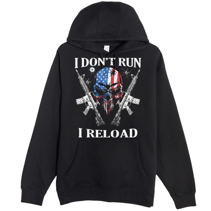 I Dont Run I Reload Gun Rights AR 15 Skull American Flag Premium Pullover Hoodie