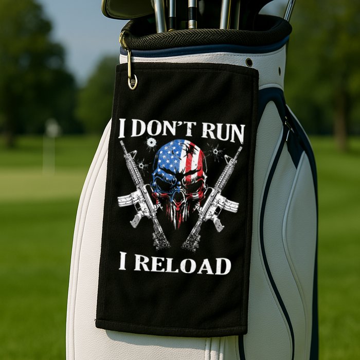 I Dont Run I Reload Gun Rights AR 15 Skull American Flag Golf Towel