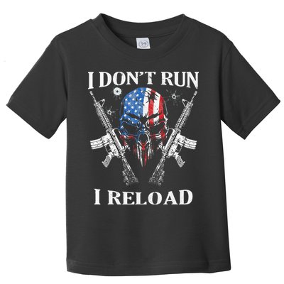 I Dont Run I Reload Gun Rights AR 15 Skull American Flag Toddler T-Shirt