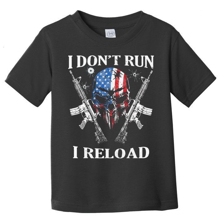 I Dont Run I Reload Gun Rights AR 15 Skull American Flag Toddler T-Shirt