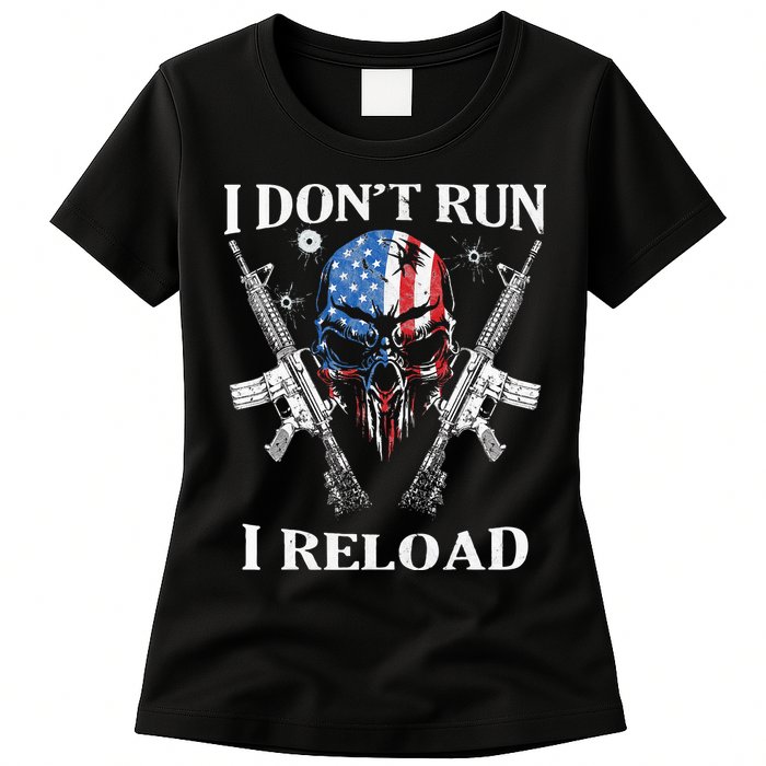 I Dont Run I Reload Gun Rights AR 15 Skull American Flag Womens T-Shirt