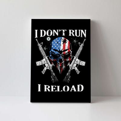 I DonT Run I Reload Gun Rights Ar15 Skull American Flag Canvas