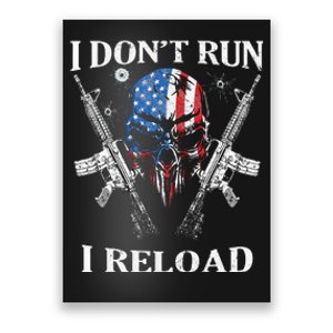 I DonT Run I Reload Gun Rights Ar15 Skull American Flag Poster