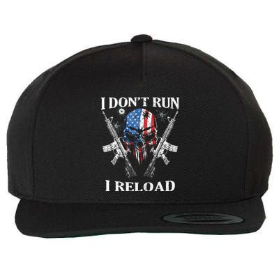 I DonT Run I Reload Gun Rights Ar15 Skull American Flag Wool Snapback Cap