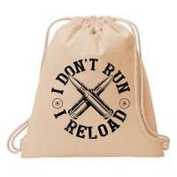 I DonT Run I Reload Gun Rights American Flag Patriots Back Drawstring Bag
