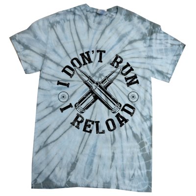 I DonT Run I Reload Gun Rights American Flag Patriots Back Tie-Dye T-Shirt