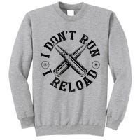 I DonT Run I Reload Gun Rights American Flag Patriots Back Tall Sweatshirt