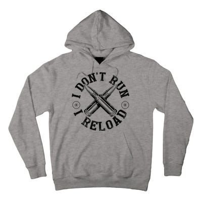 I DonT Run I Reload Gun Rights American Flag Patriots Back Tall Hoodie