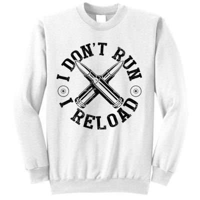 I DonT Run I Reload Gun Rights American Flag Patriots Back Sweatshirt