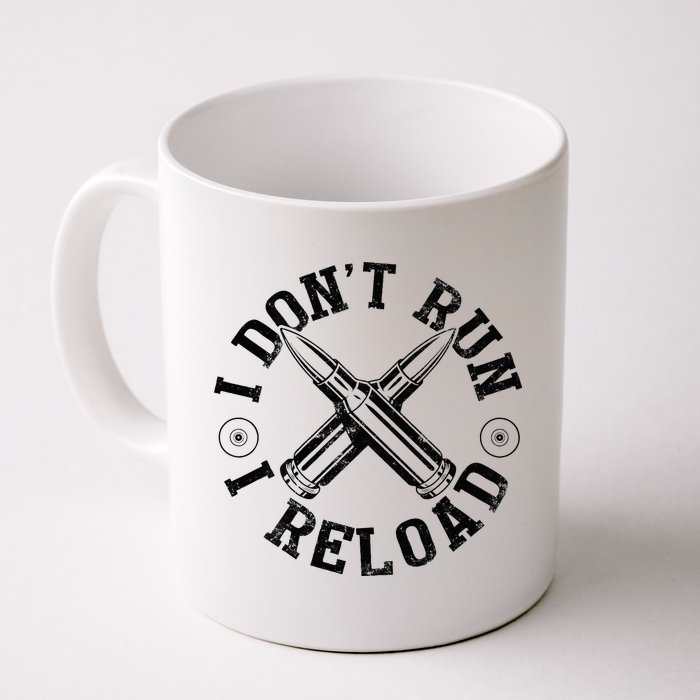 I DonT Run I Reload Gun Rights American Flag Patriots Back Mug