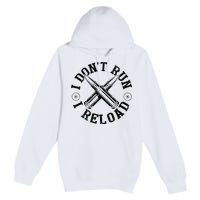 I DonT Run I Reload Gun Rights American Flag Patriots Back Premium Pullover Hoodie