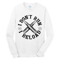 I DonT Run I Reload Gun Rights American Flag Patriots Back Tall Long Sleeve T-Shirt