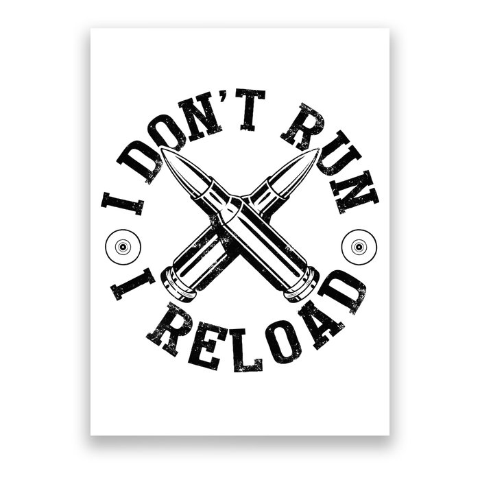 I DonT Run I Reload Gun Rights American Flag Patriots Back Poster