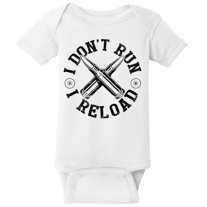 I DonT Run I Reload Gun Rights American Flag Patriots Back Baby Bodysuit