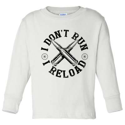 I DonT Run I Reload Gun Rights American Flag Patriots Back Toddler Long Sleeve Shirt