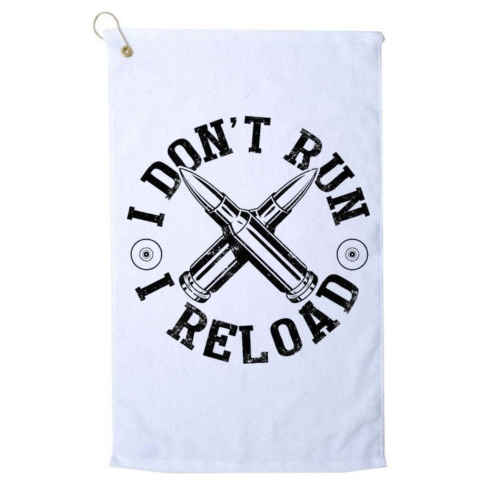 I DonT Run I Reload Gun Rights American Flag Patriots Back Golf Towel
