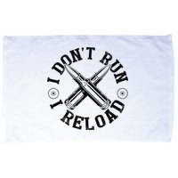 I DonT Run I Reload Gun Rights American Flag Patriots Back Microfiber Hand Towel