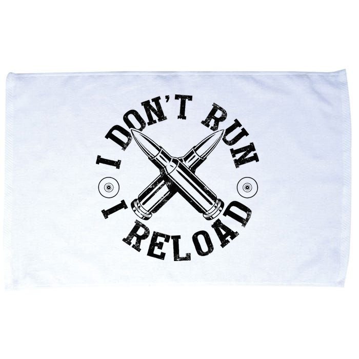 I DonT Run I Reload Gun Rights American Flag Patriots Back Microfiber Hand Towel