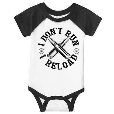 I DonT Run I Reload Gun Rights American Flag Patriots Back Infant Baby Jersey Bodysuit