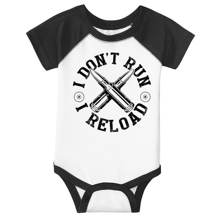 I DonT Run I Reload Gun Rights American Flag Patriots Back Infant Baby Jersey Bodysuit