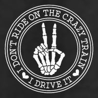 I Dont Ride The Crazy Train I Drive It Golf Towel