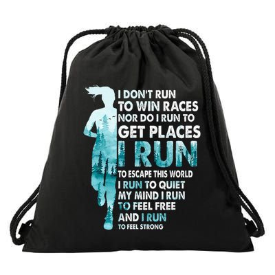 I DonT Run To Win Races I Run To Escape This World Running Drawstring Bag