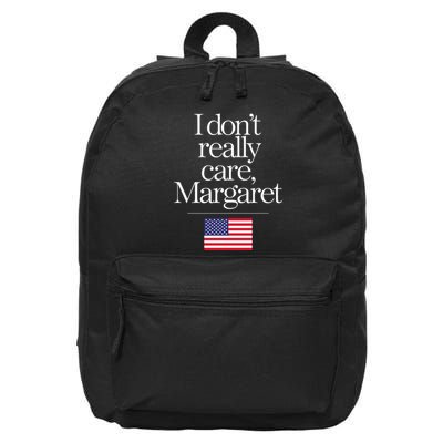 I DonT Really Care Margaret 16 in Basic Backpack