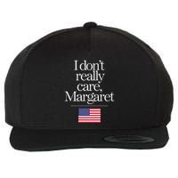 I DonT Really Care Margaret Wool Snapback Cap