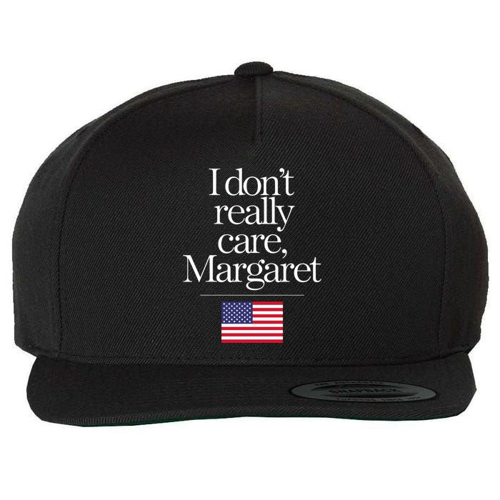 I DonT Really Care Margaret Wool Snapback Cap