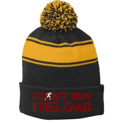 I Don't Run I Reload Funny Sarcastic Saying Stripe Pom Pom Beanie