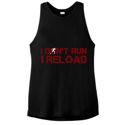 I Don't Run I Reload Funny Sarcastic Saying Ladies PosiCharge Tri-Blend Wicking Tank