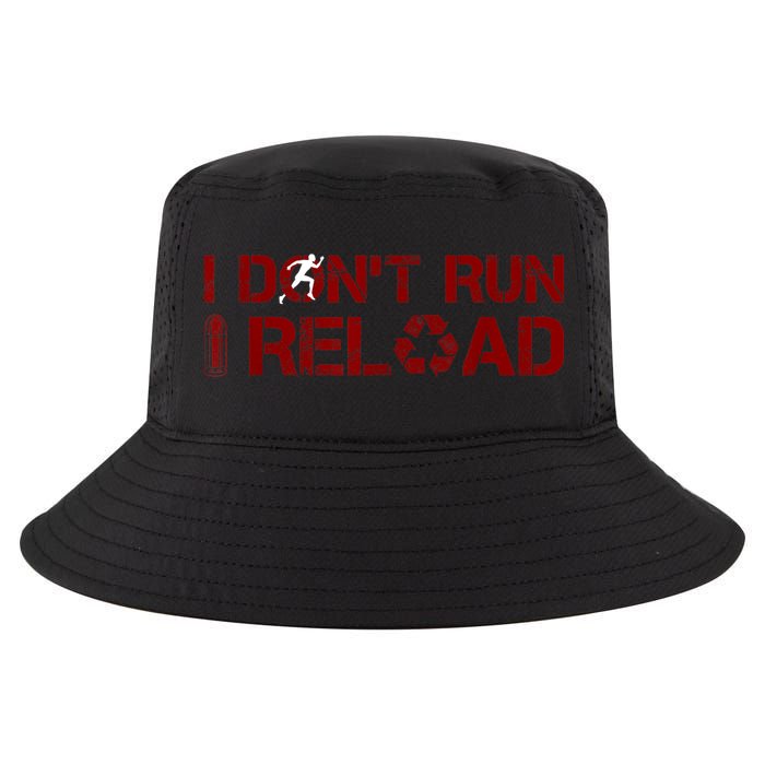 I Don't Run I Reload Funny Sarcastic Saying Cool Comfort Performance Bucket Hat