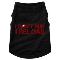 I Don't Run I Reload Funny Sarcastic Saying Doggie Tank