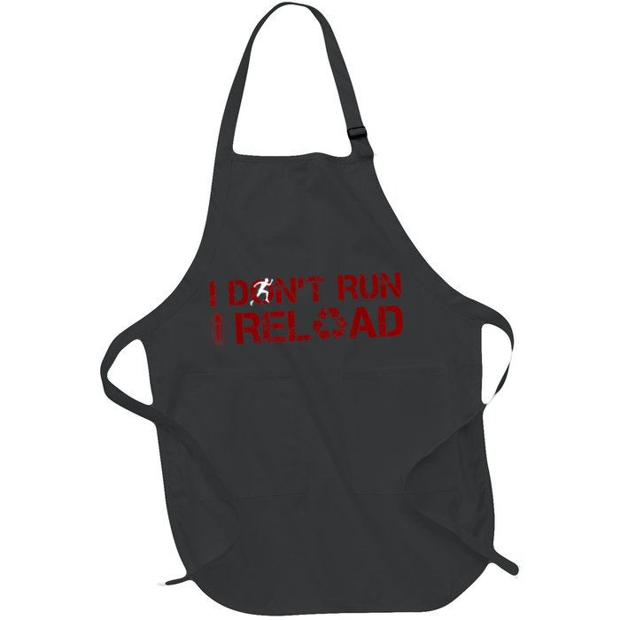 I Don't Run I Reload Funny Sarcastic Saying Apron
