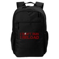 I Don't Run I Reload Funny Sarcastic Saying Backpack