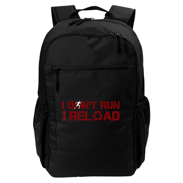 I Don't Run I Reload Funny Sarcastic Saying Backpack