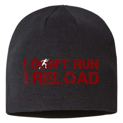 I Don't Run I Reload Funny Sarcastic Saying Sustainable Beanie