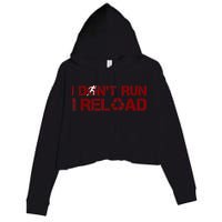 I Don't Run I Reload Funny Sarcastic Saying Crop Fleece Hoodie