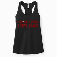 I Don't Run I Reload Funny Sarcastic Saying Womens Tank Top